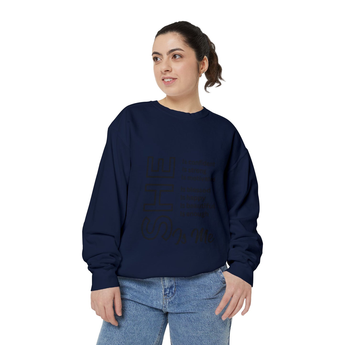 Confident SHE Garment-Dyed Sweatshirt