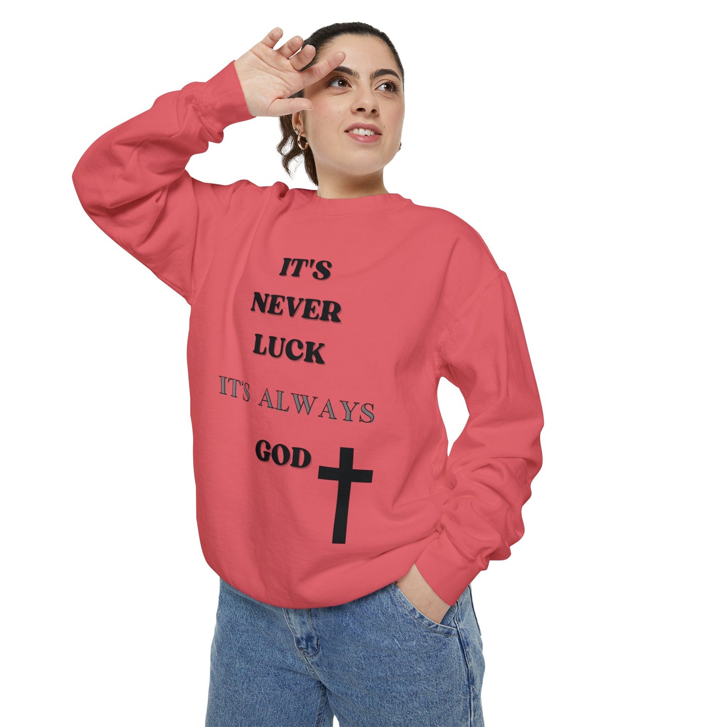 God Luck unisex Sweatshirt