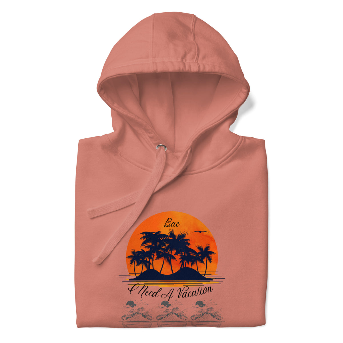 I Need A Vacation Hoodie