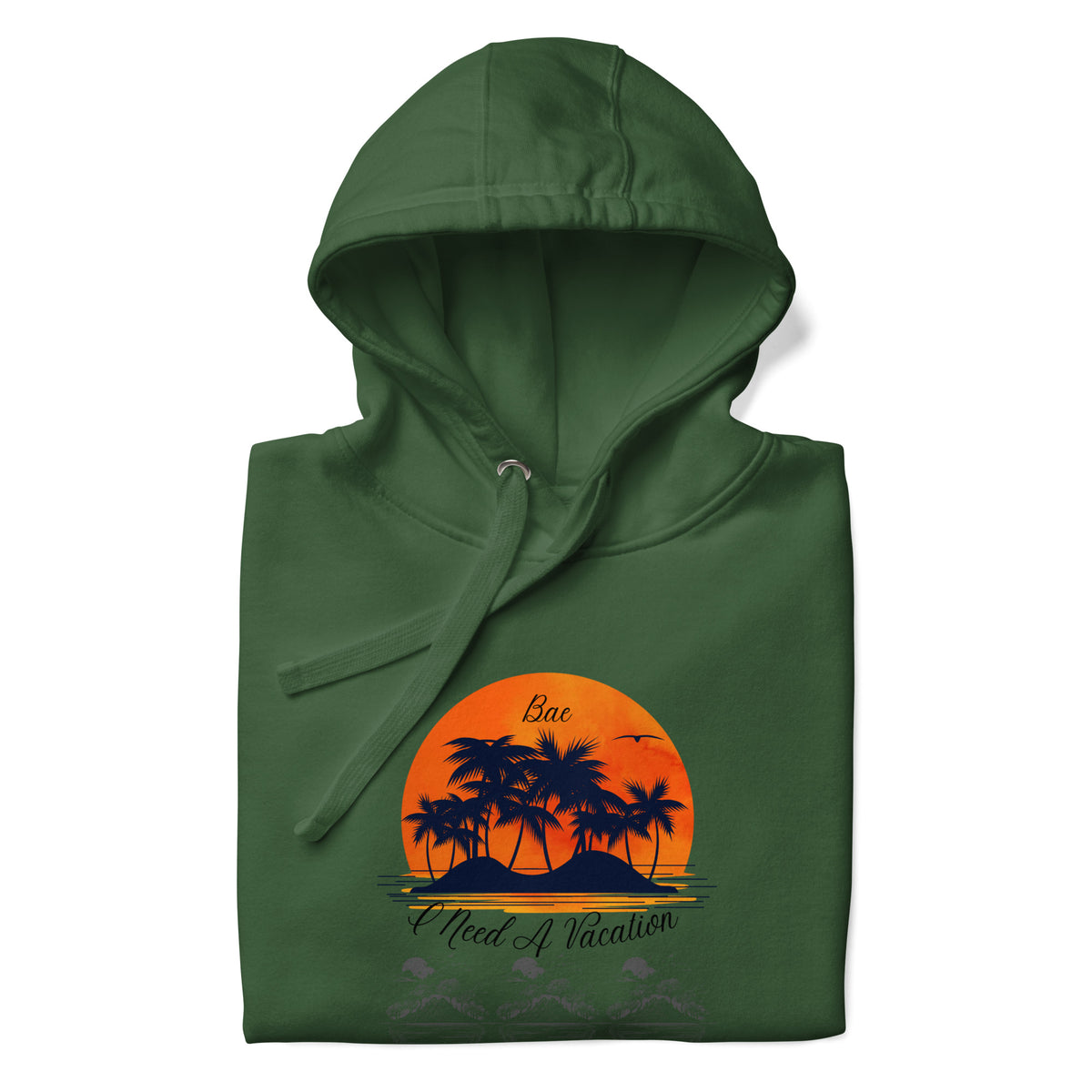 I Need A Vacation Hoodie