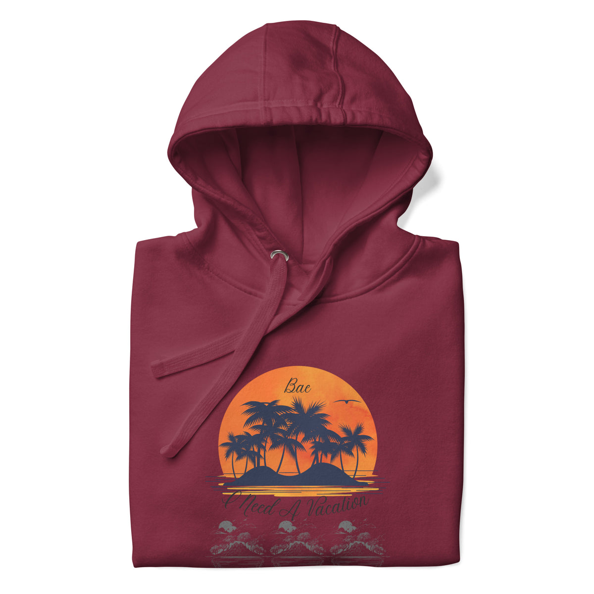 I Need A Vacation Hoodie