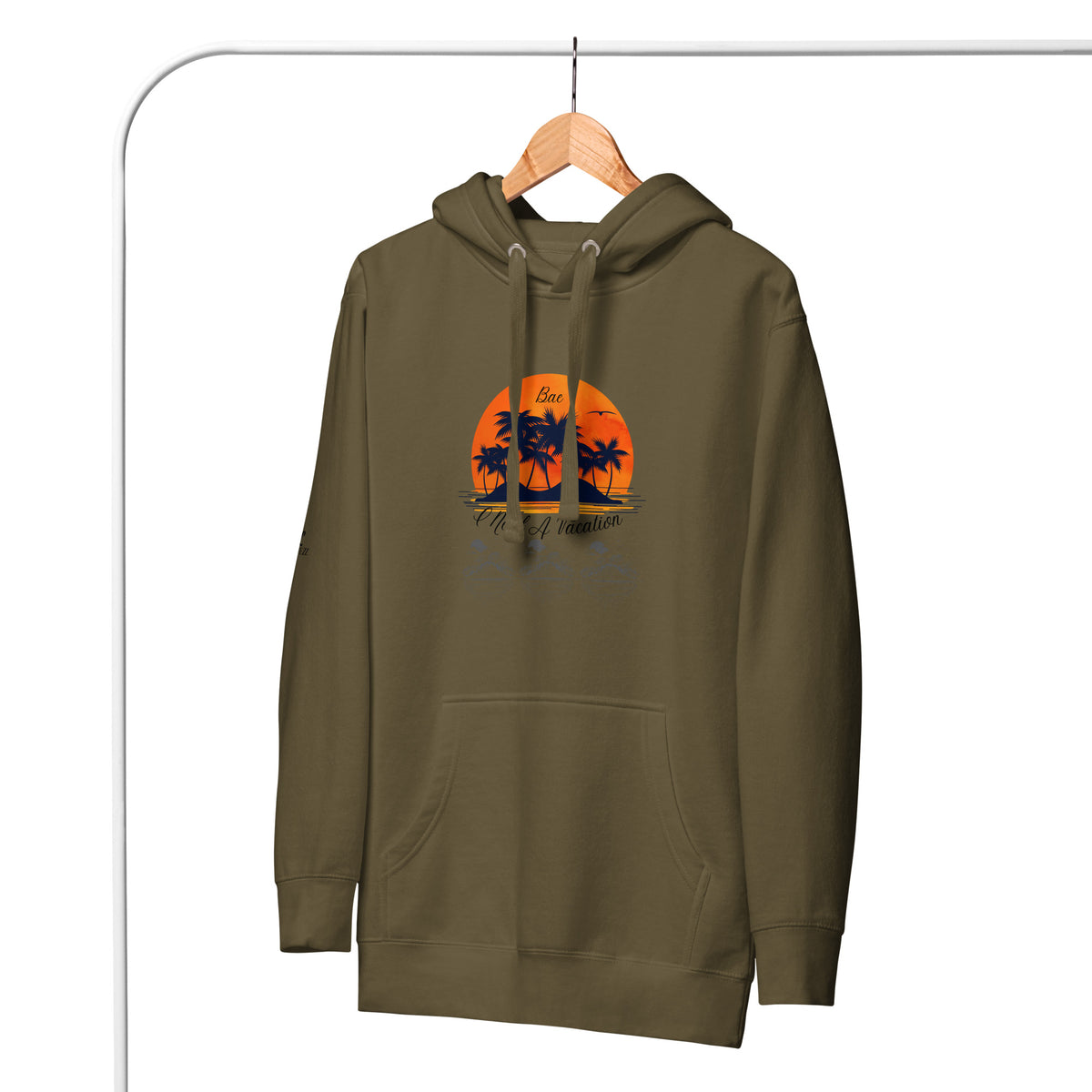 I Need A Vacation Hoodie