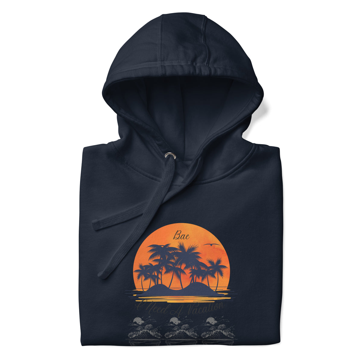 I Need A Vacation Hoodie