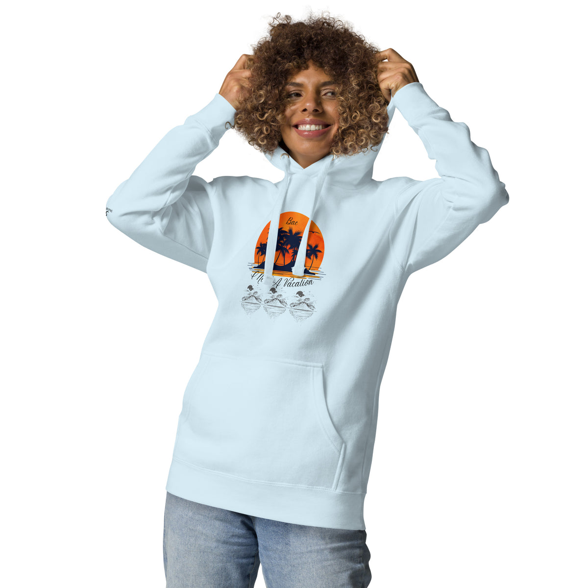 I Need A Vacation Hoodie