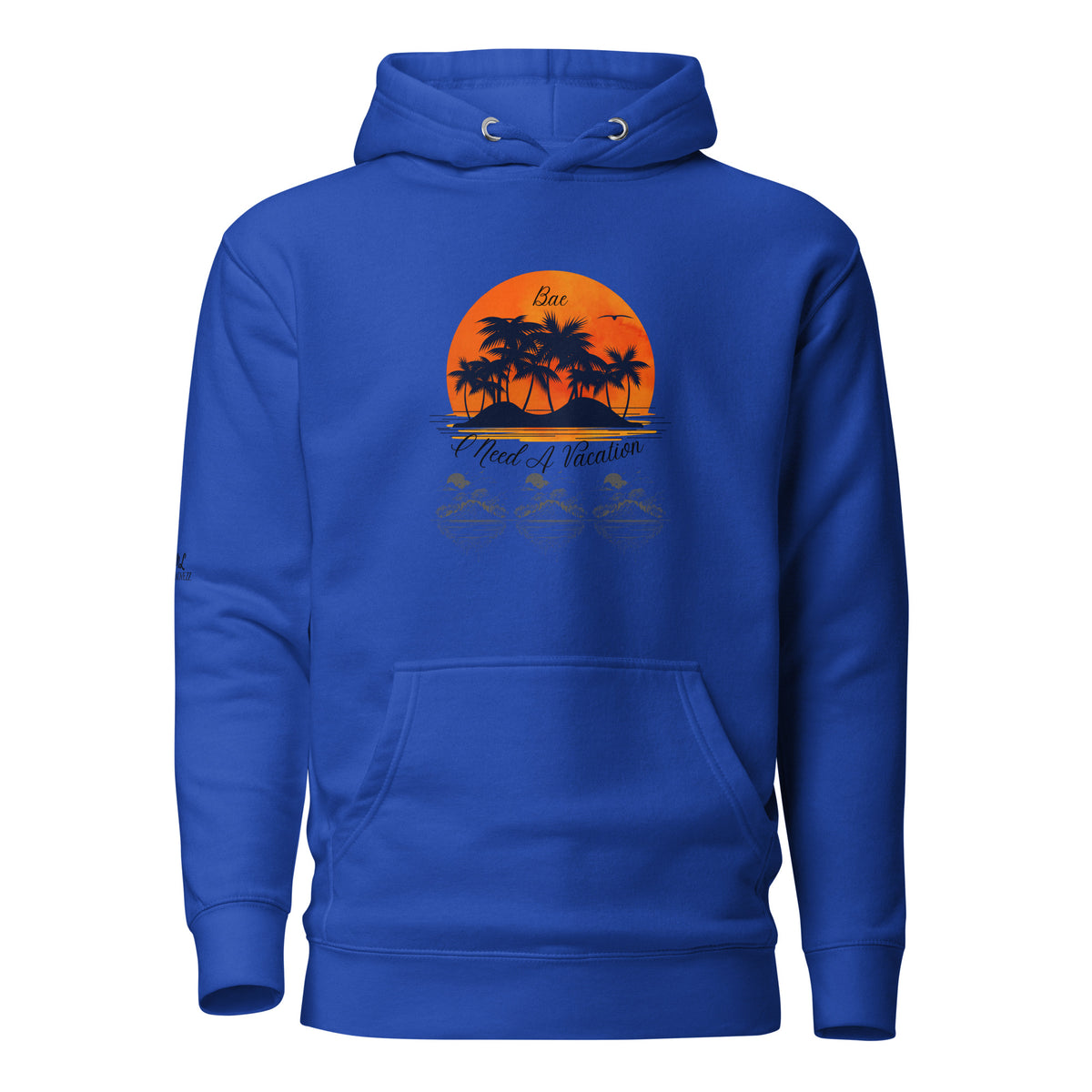 I Need A Vacation Hoodie