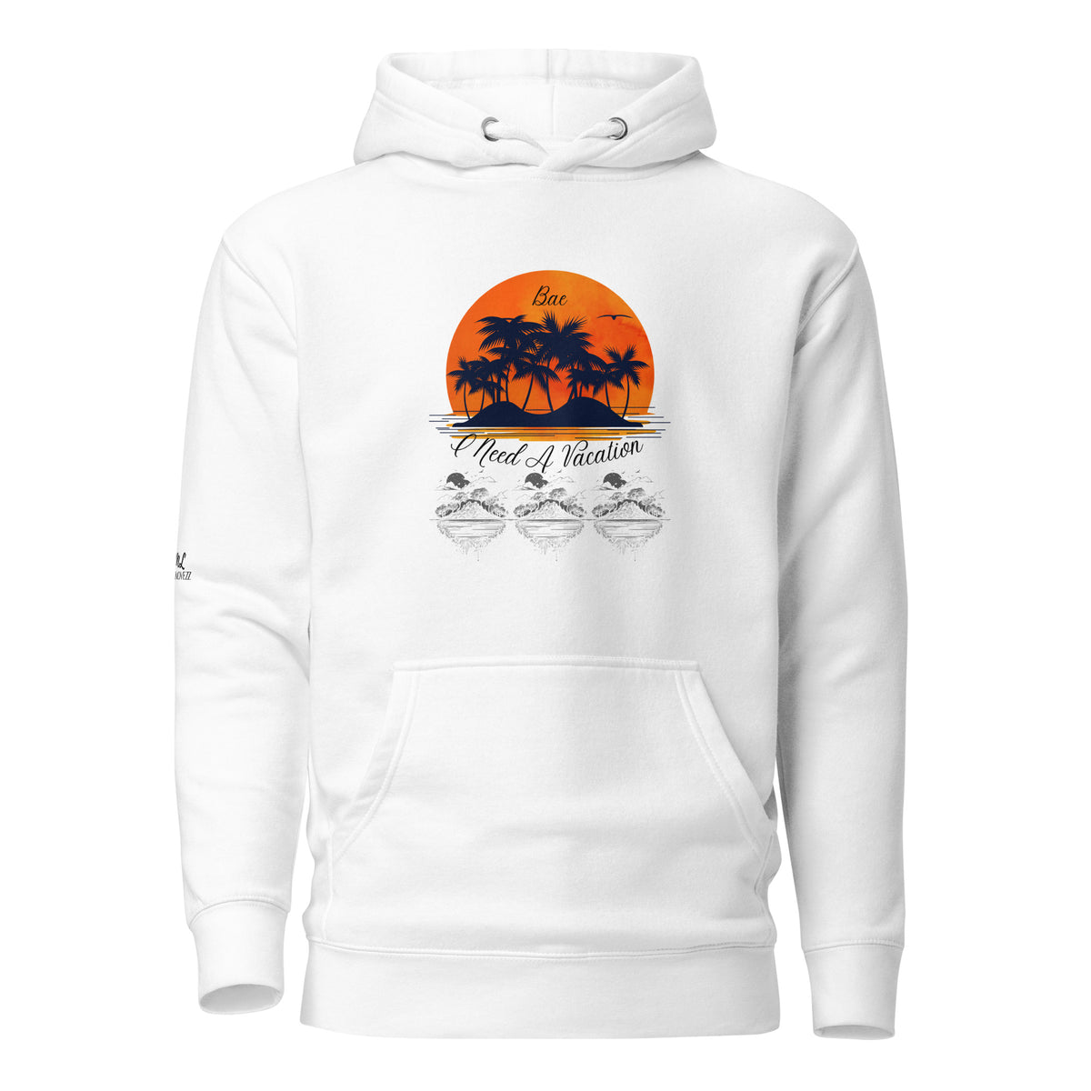 I Need A Vacation Hoodie