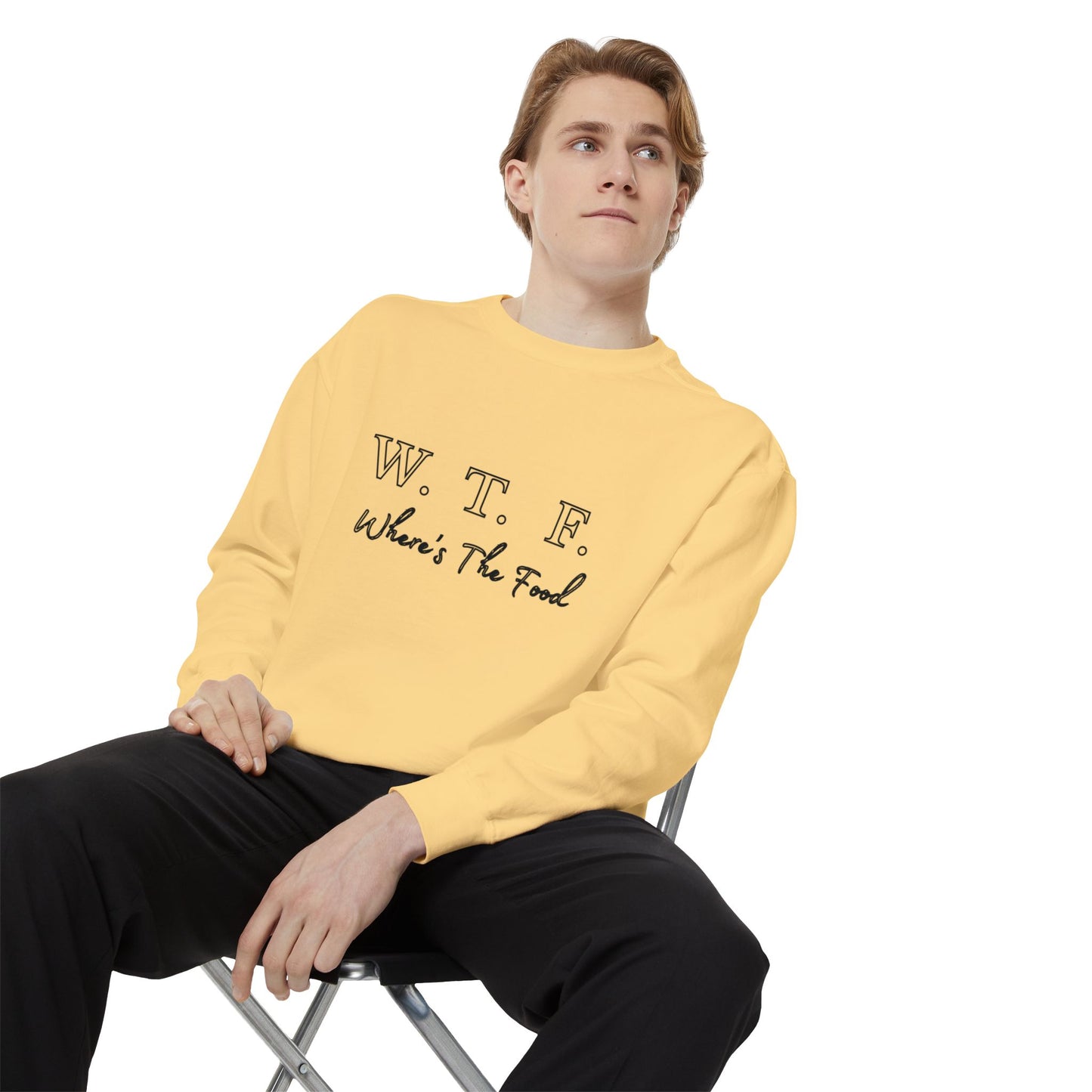 Foodie Garment-Dyed Sweatshirt - WTF where's My Food Sweater