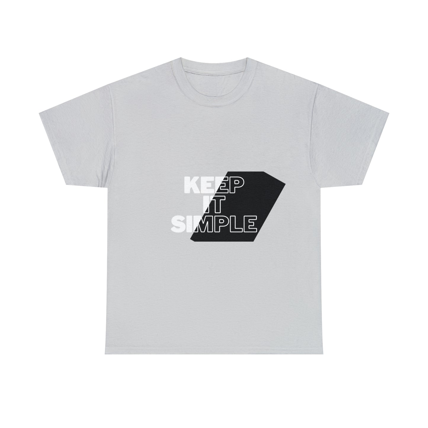 Keep It Simple Heavy Cotton Tee