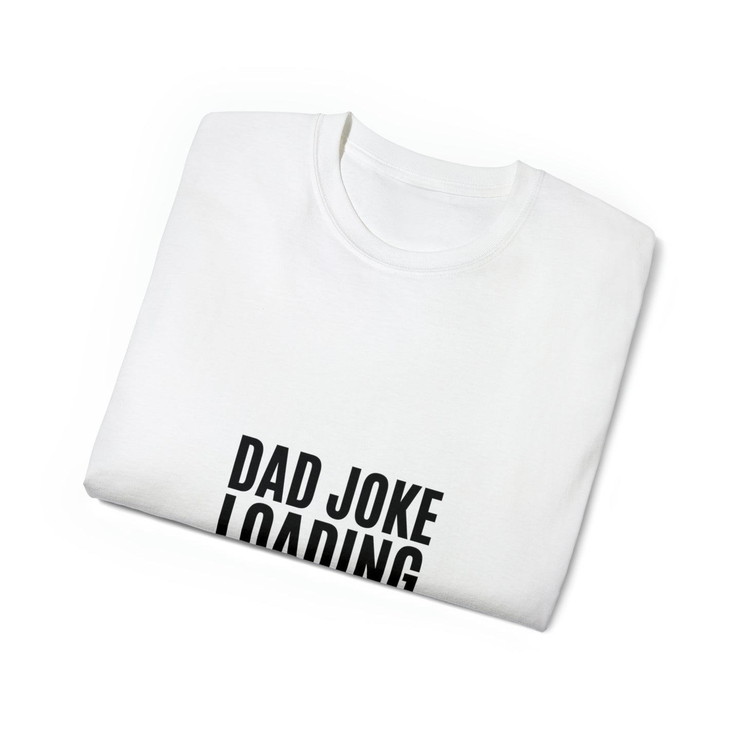 Dad Joke Loading Ultra Cotton Tee