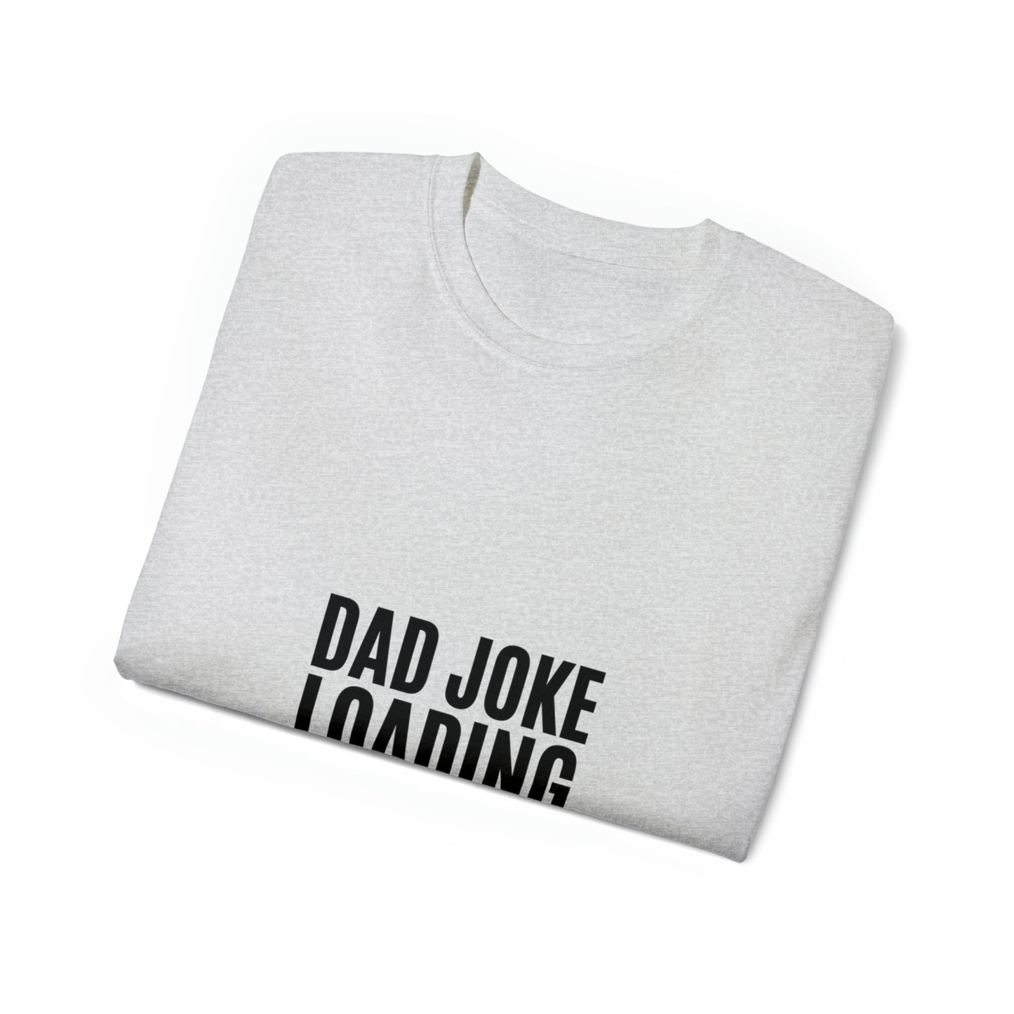 Dad Joke Loading Ultra Cotton Tee