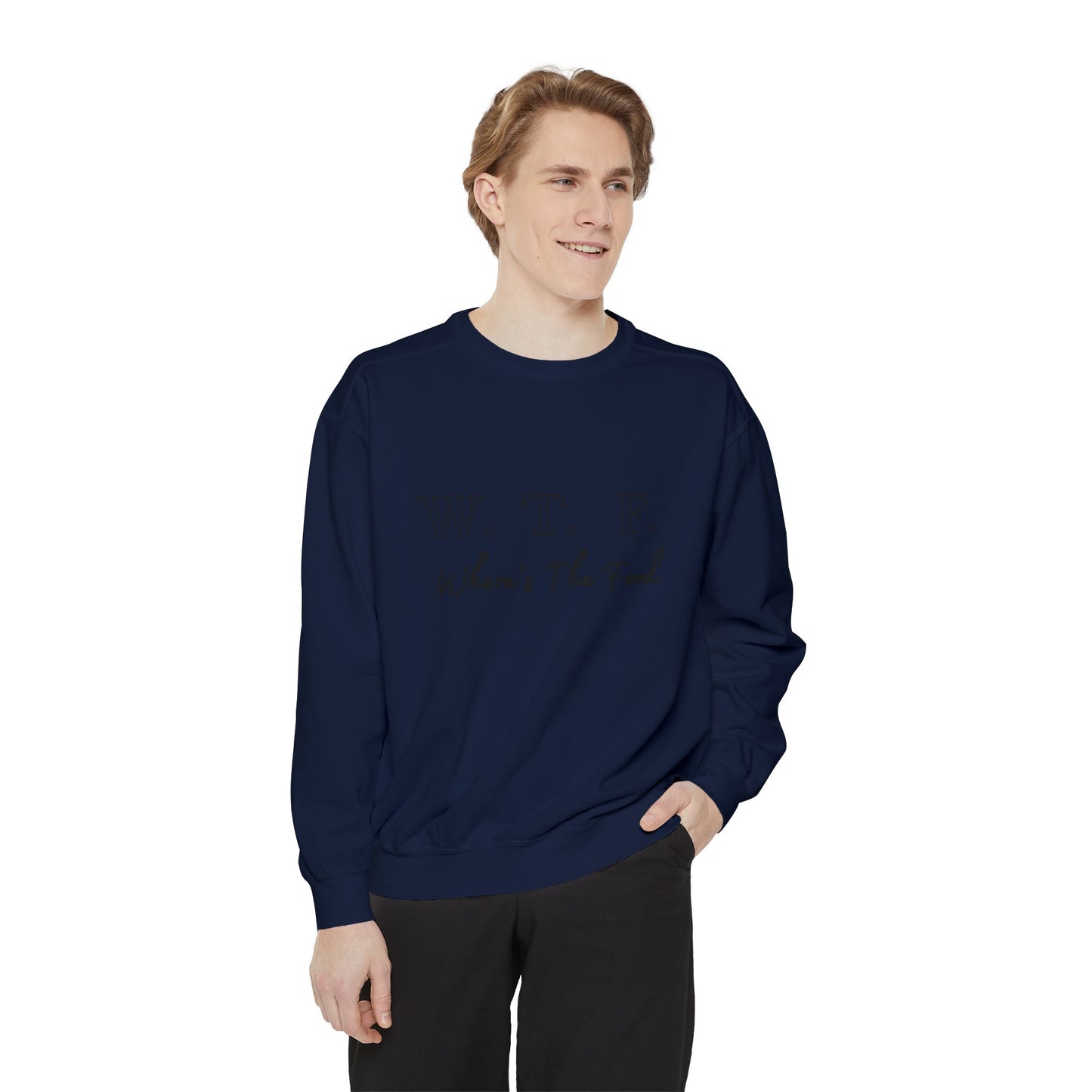 Foodie Garment-Dyed Sweatshirt - WTF where's My Food Sweater