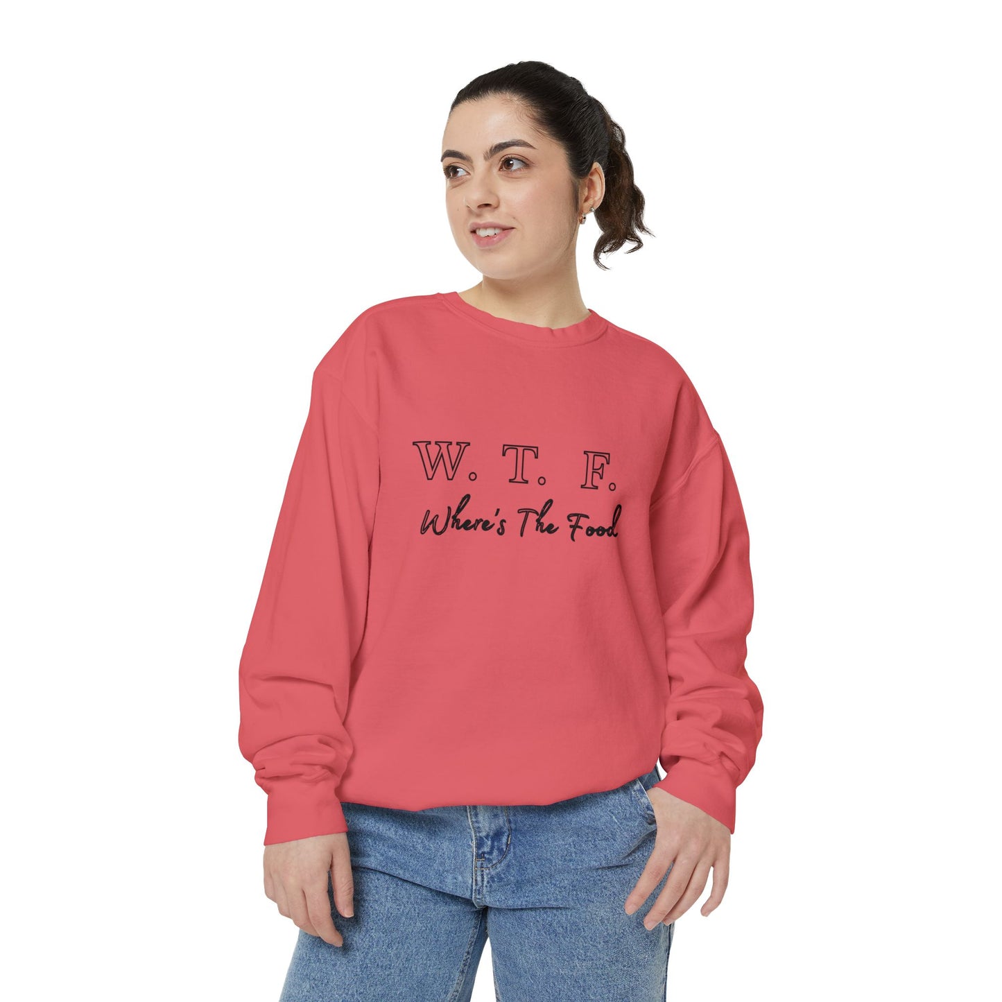 Foodie Garment-Dyed Sweatshirt - WTF where's My Food Sweater