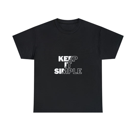 Keep It Simple Heavy Cotton Tee