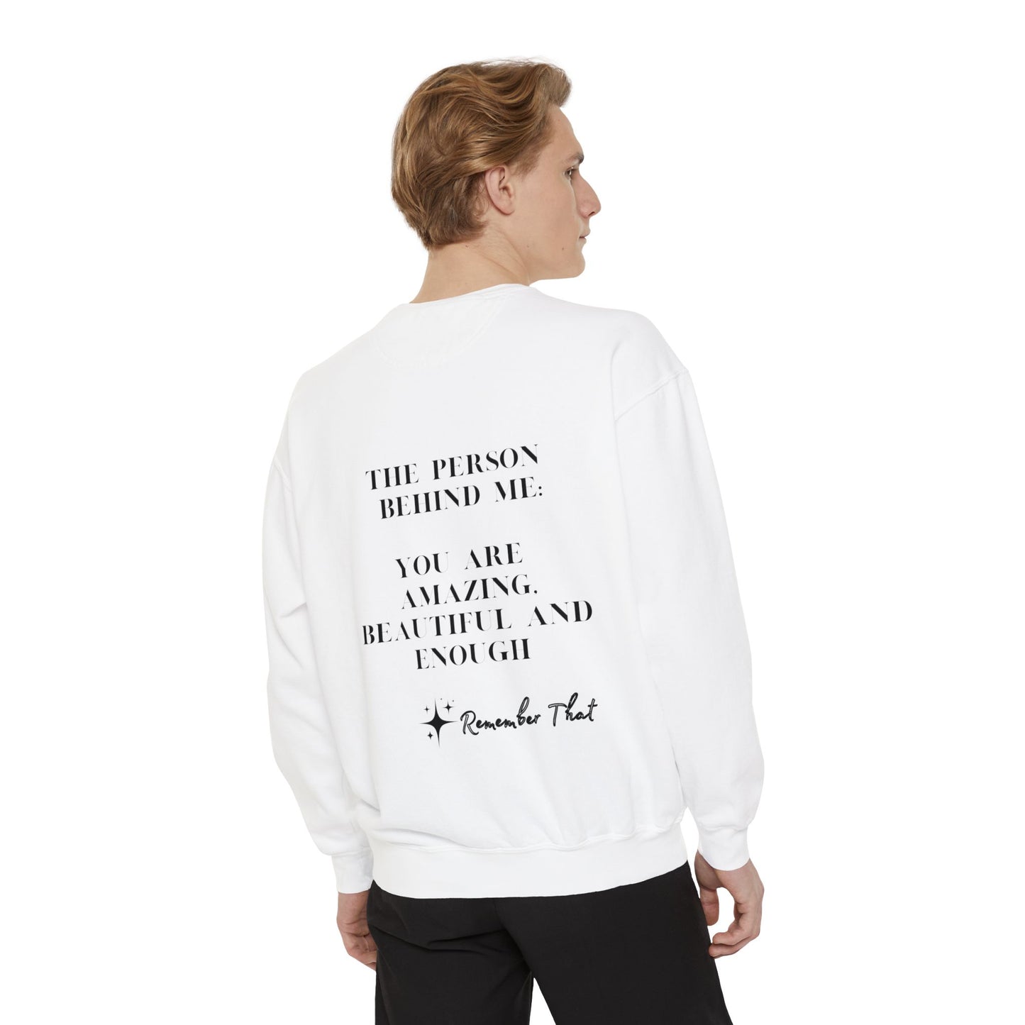 Inspirational Sweatshirt: You Are Amazing, Beautiful, and Enough - Unisex