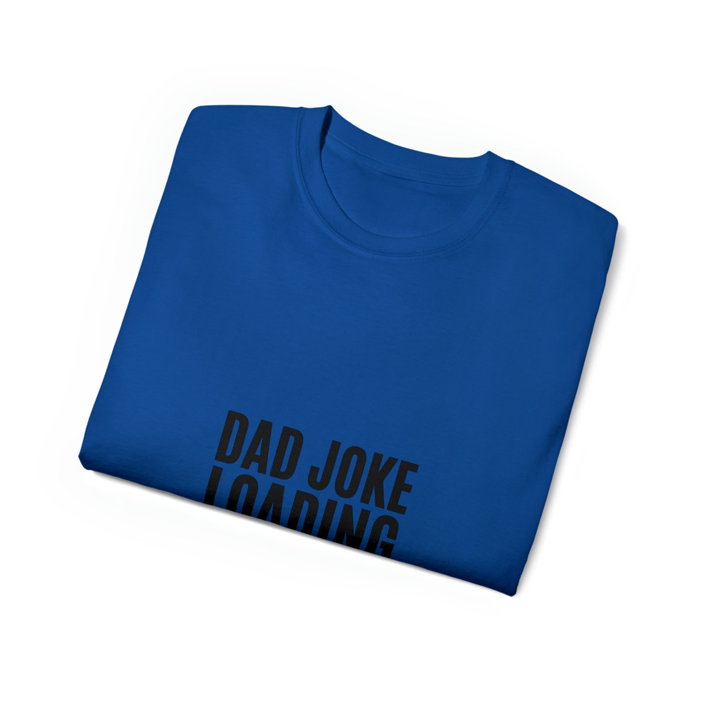 Dad Joke Loading Ultra Cotton Tee