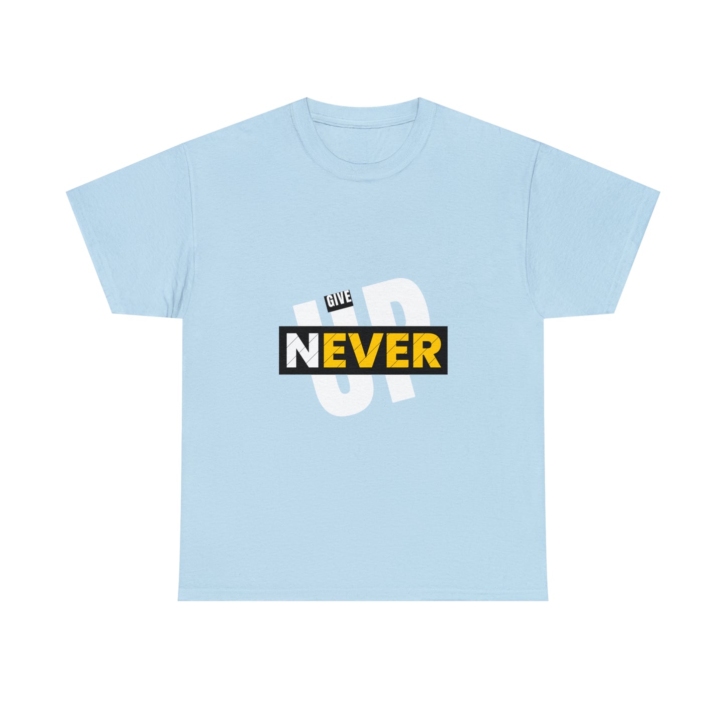 Never Give Up Heavy Cotton Tee