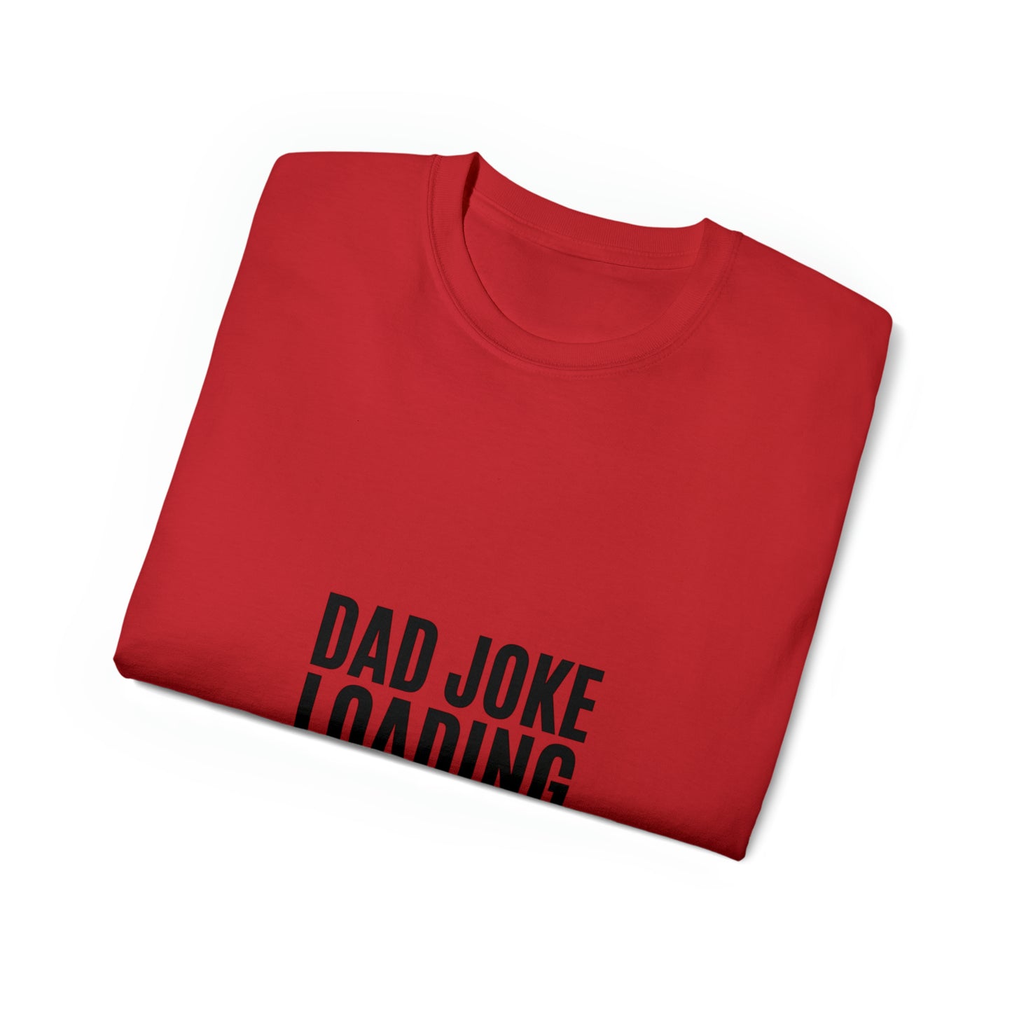 Dad Joke Loading Ultra Cotton Tee