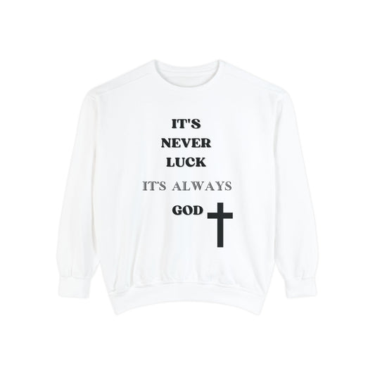 God Luck unisex Sweatshirt