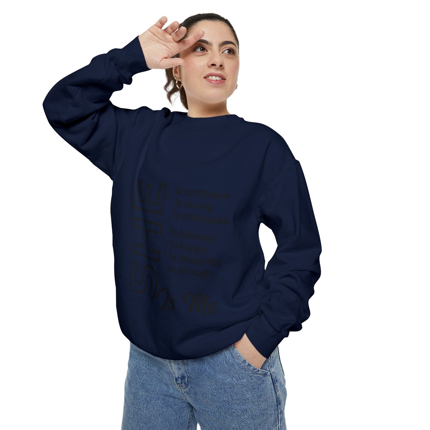 Confident SHE Garment-Dyed Sweatshirt