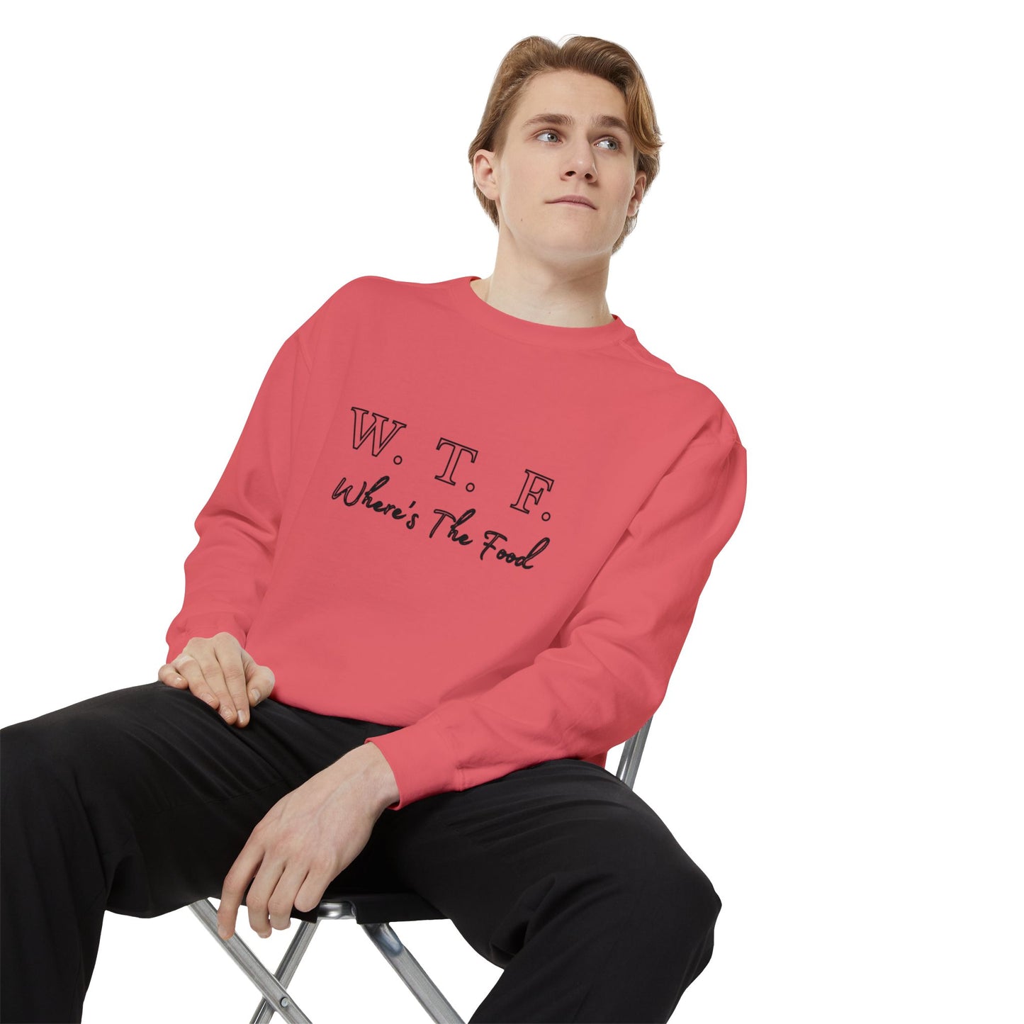 Foodie Garment-Dyed Sweatshirt - WTF where's My Food Sweater