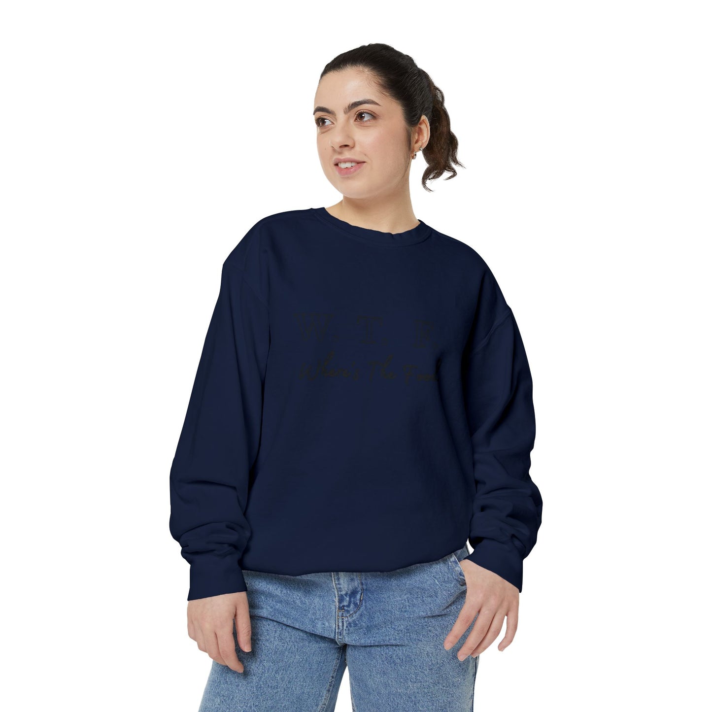 Foodie Garment-Dyed Sweatshirt - WTF where's My Food Sweater