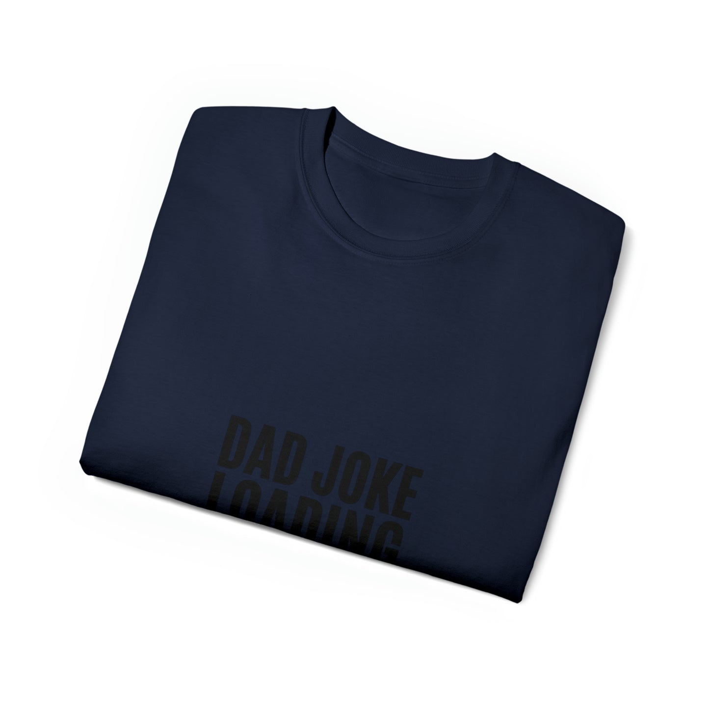 Dad Joke Loading Ultra Cotton Tee