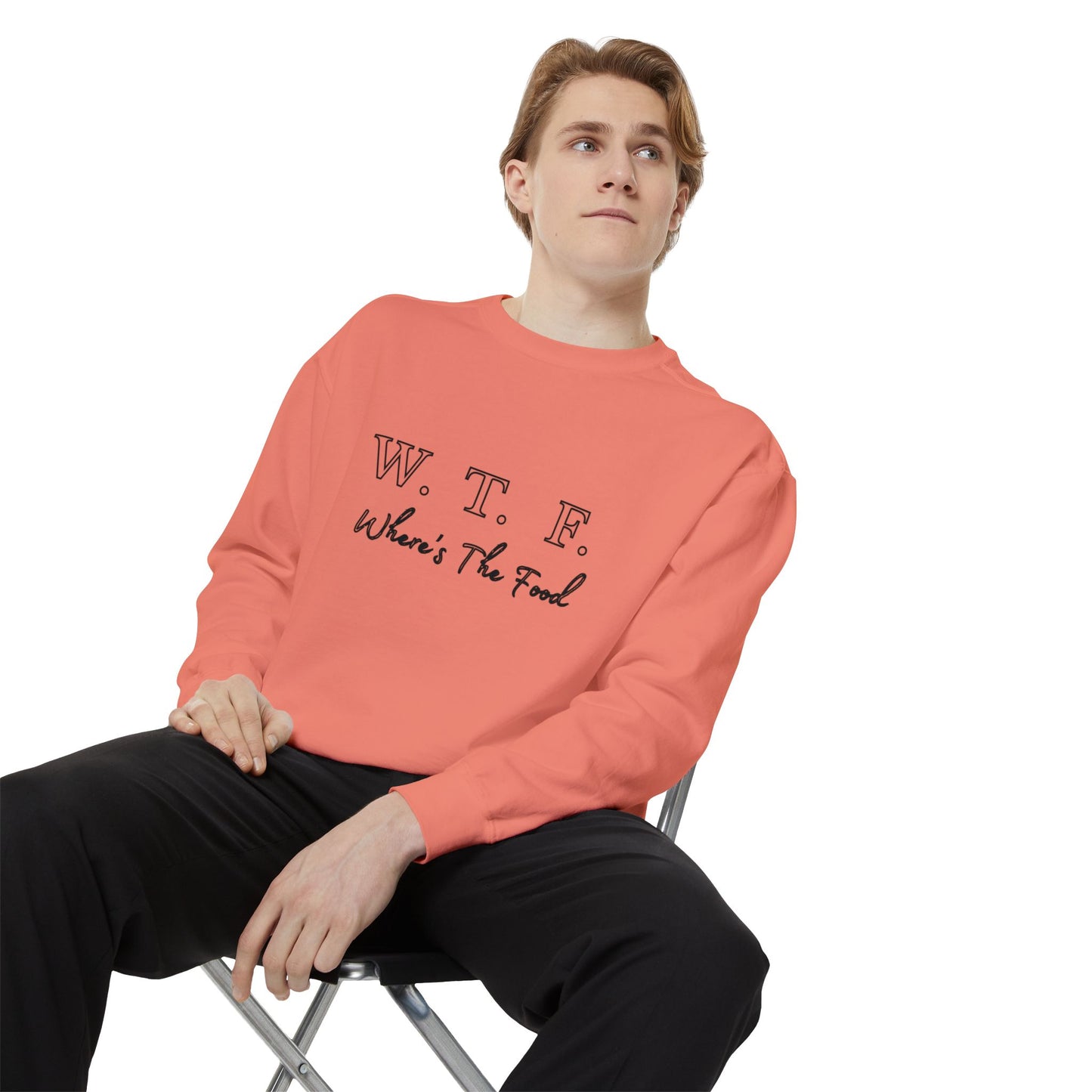 Foodie Garment-Dyed Sweatshirt - WTF where's My Food Sweater