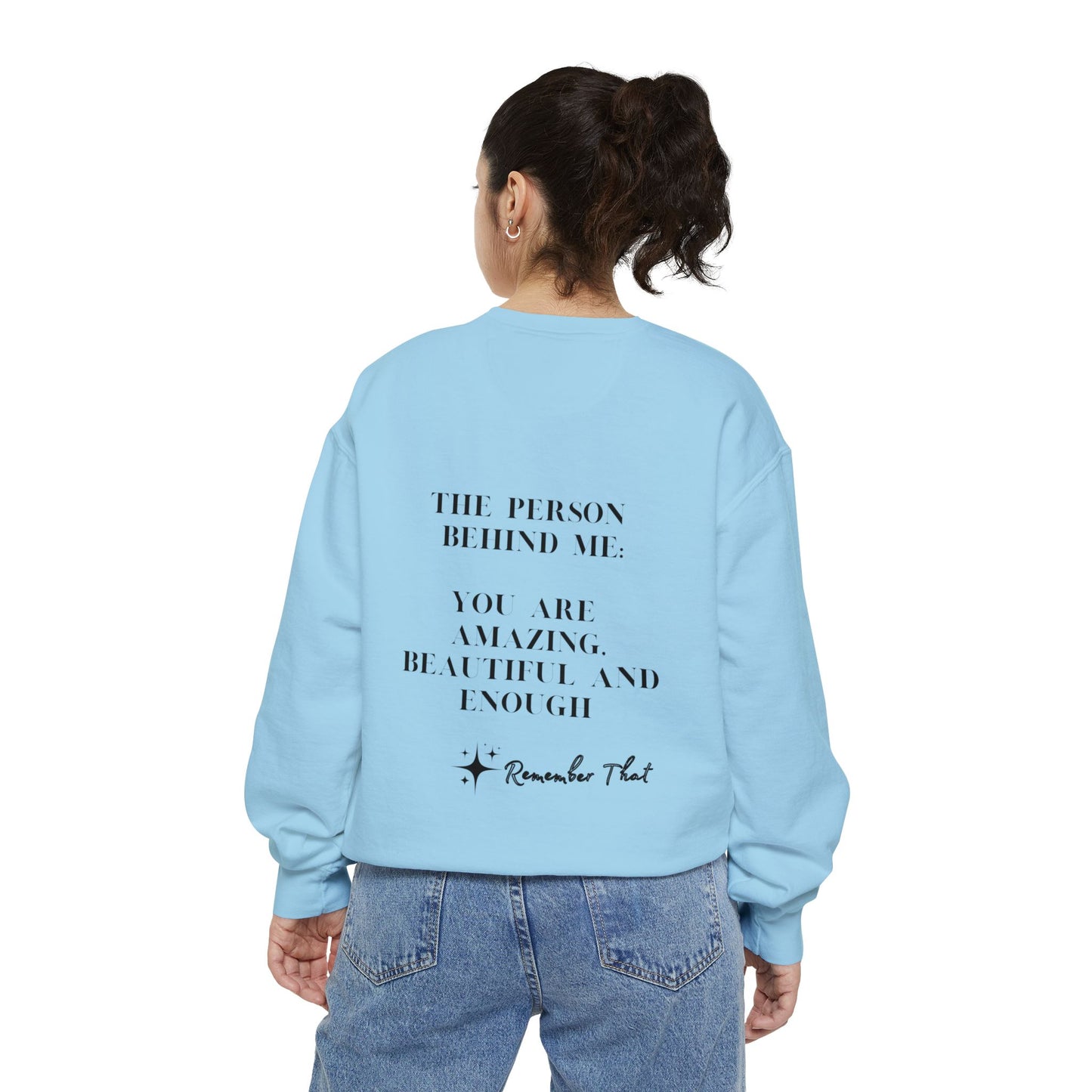 Inspirational Sweatshirt: You Are Amazing, Beautiful, and Enough - Unisex