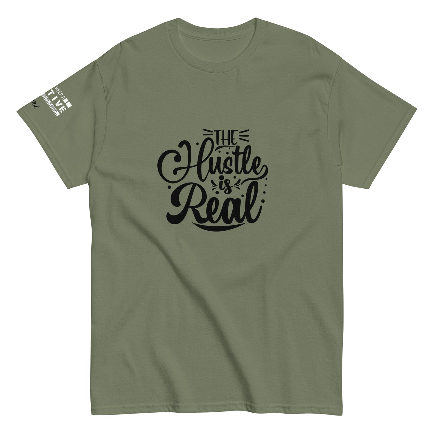 The Hustle is Real Classic Tee