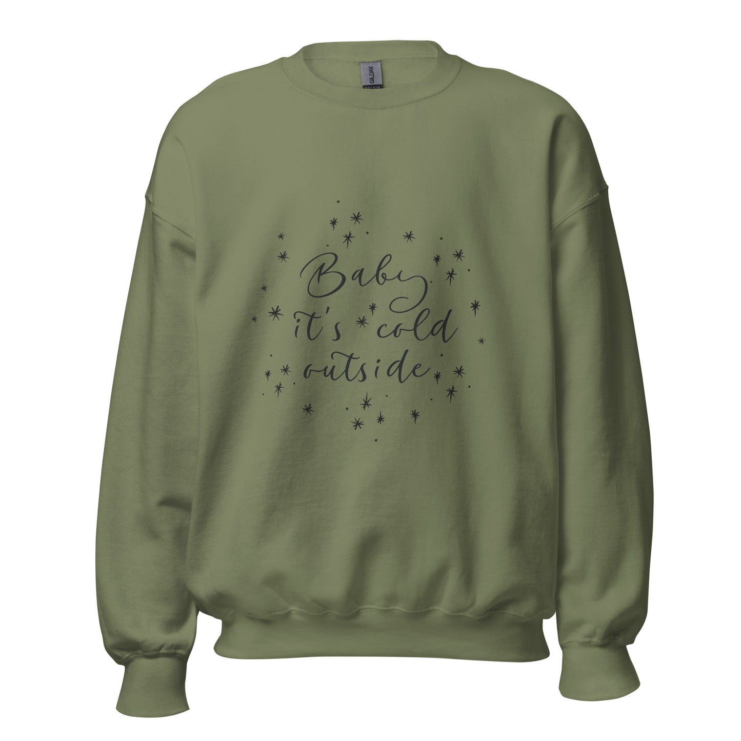 Baby it Cold Outside Sweatshirt