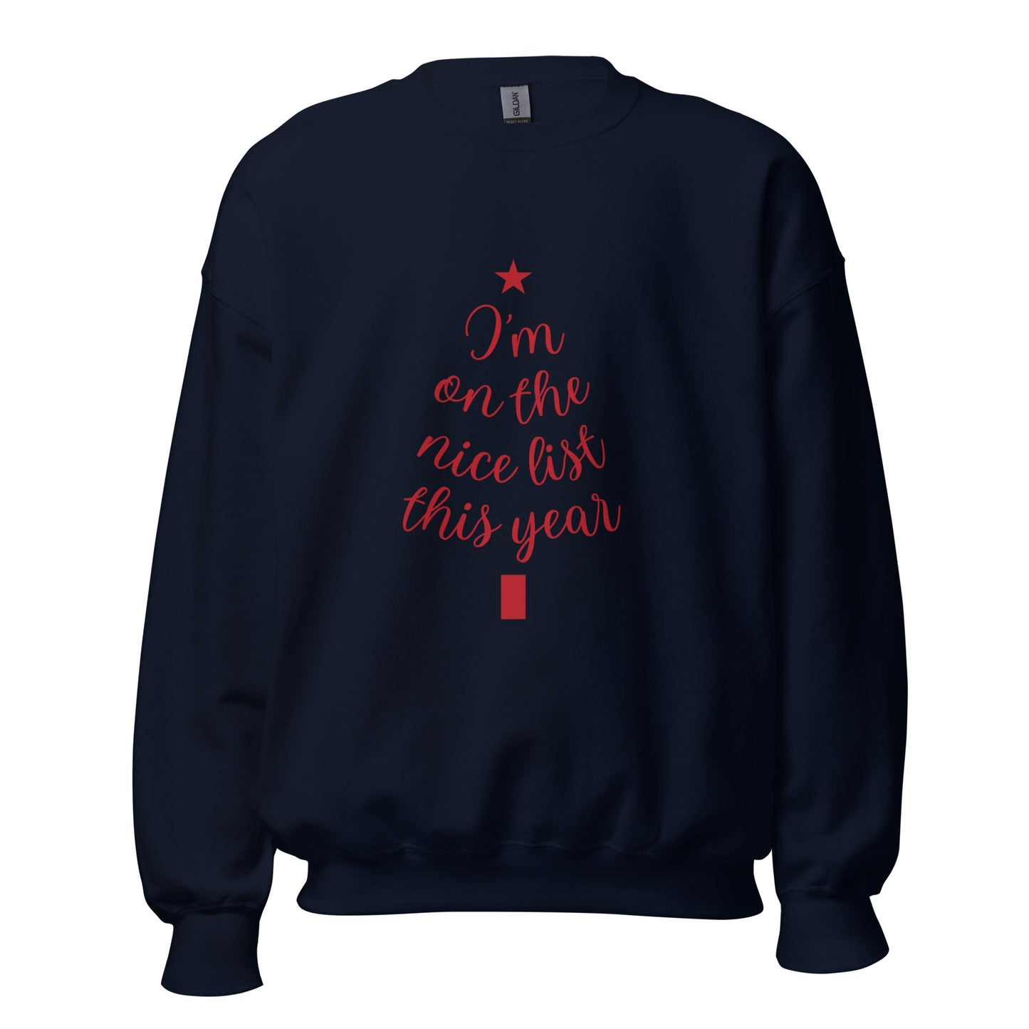 I'm On The Nice List Sweatshirt