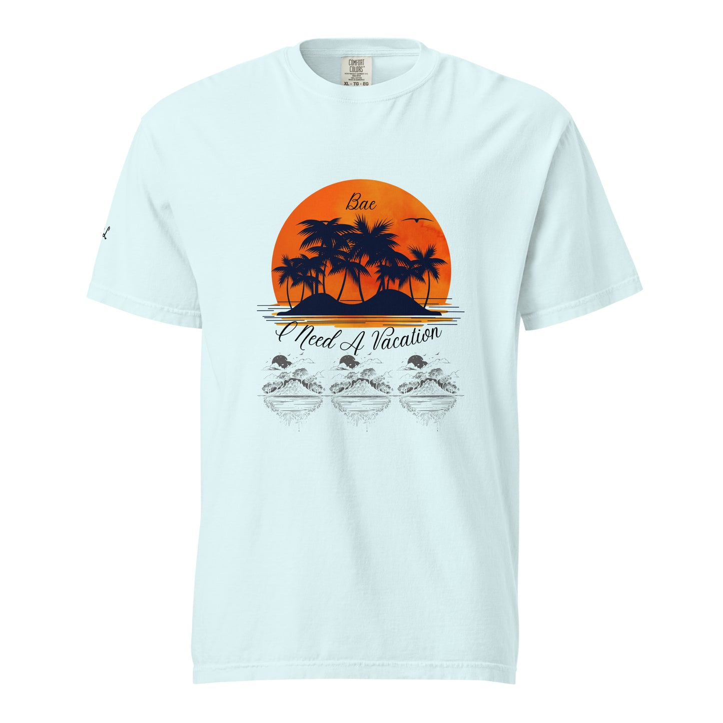 I Need A Vacation Heavyweight T-shirt