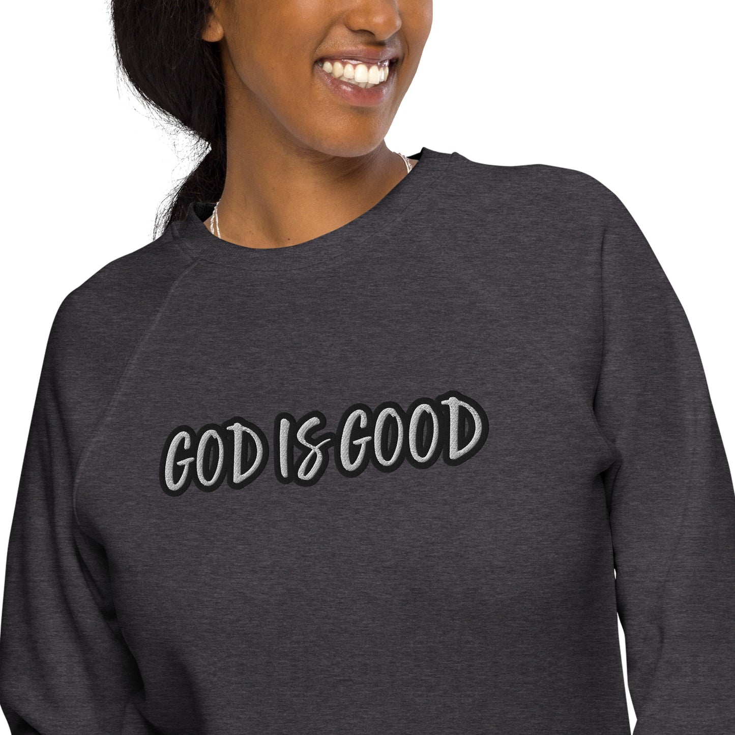 God Is Good Sweatshirt