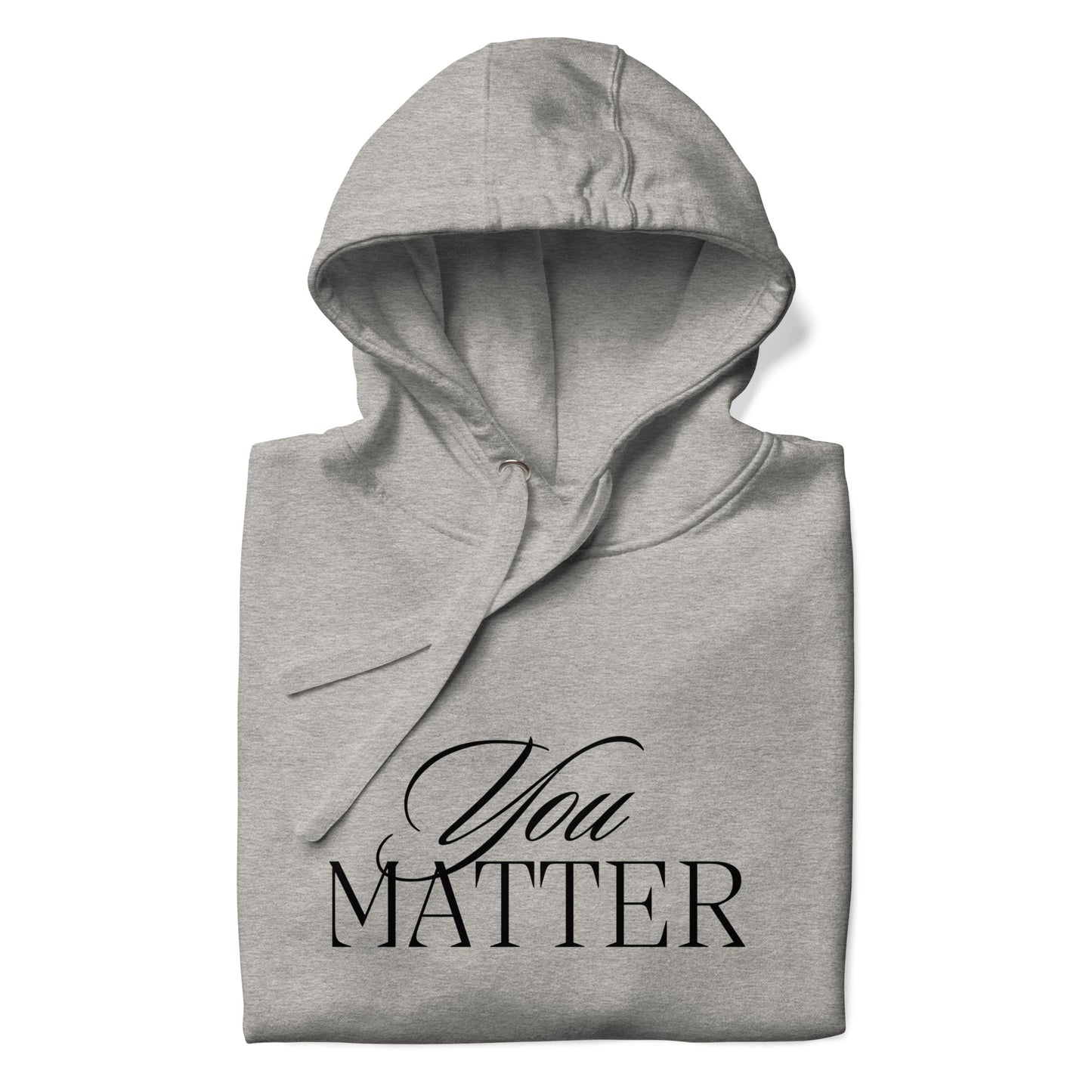 You Matter Hoodie