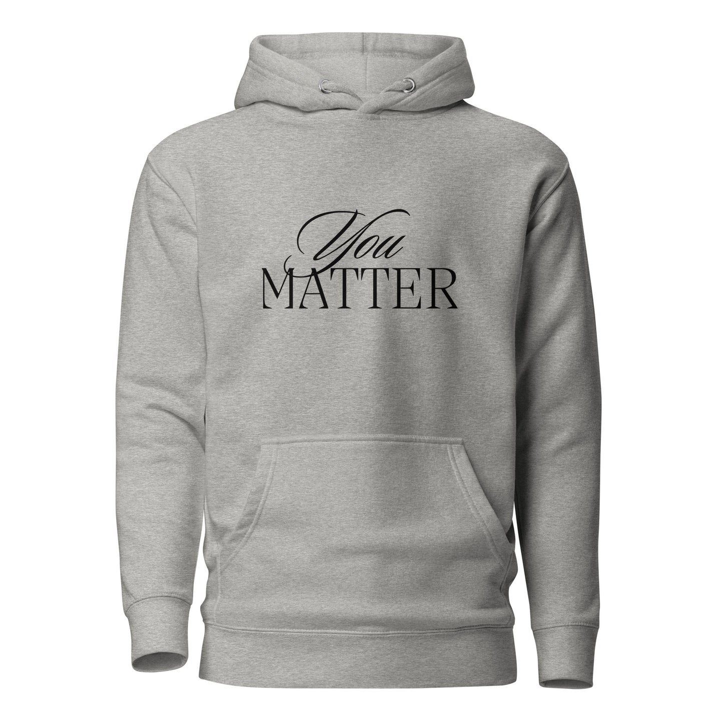 You Matter Hoodie