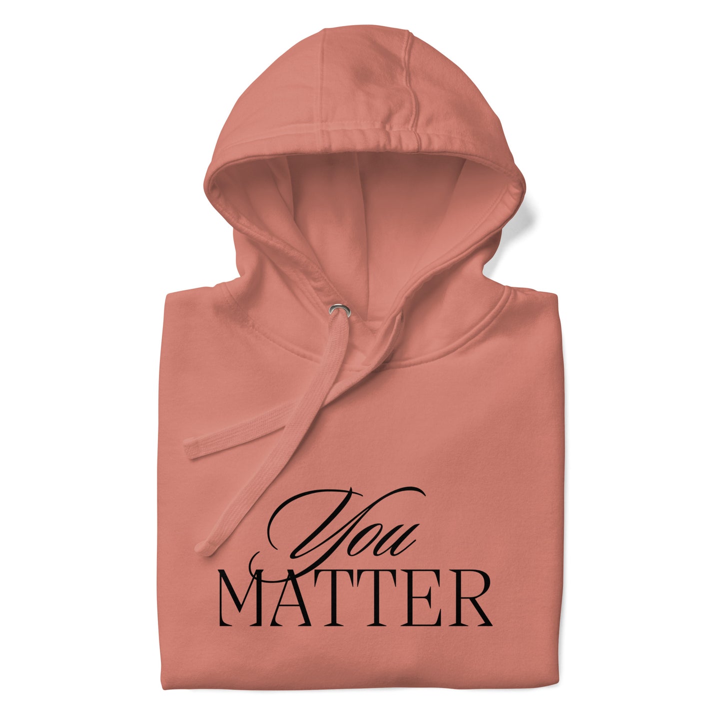 You Matter Hoodie