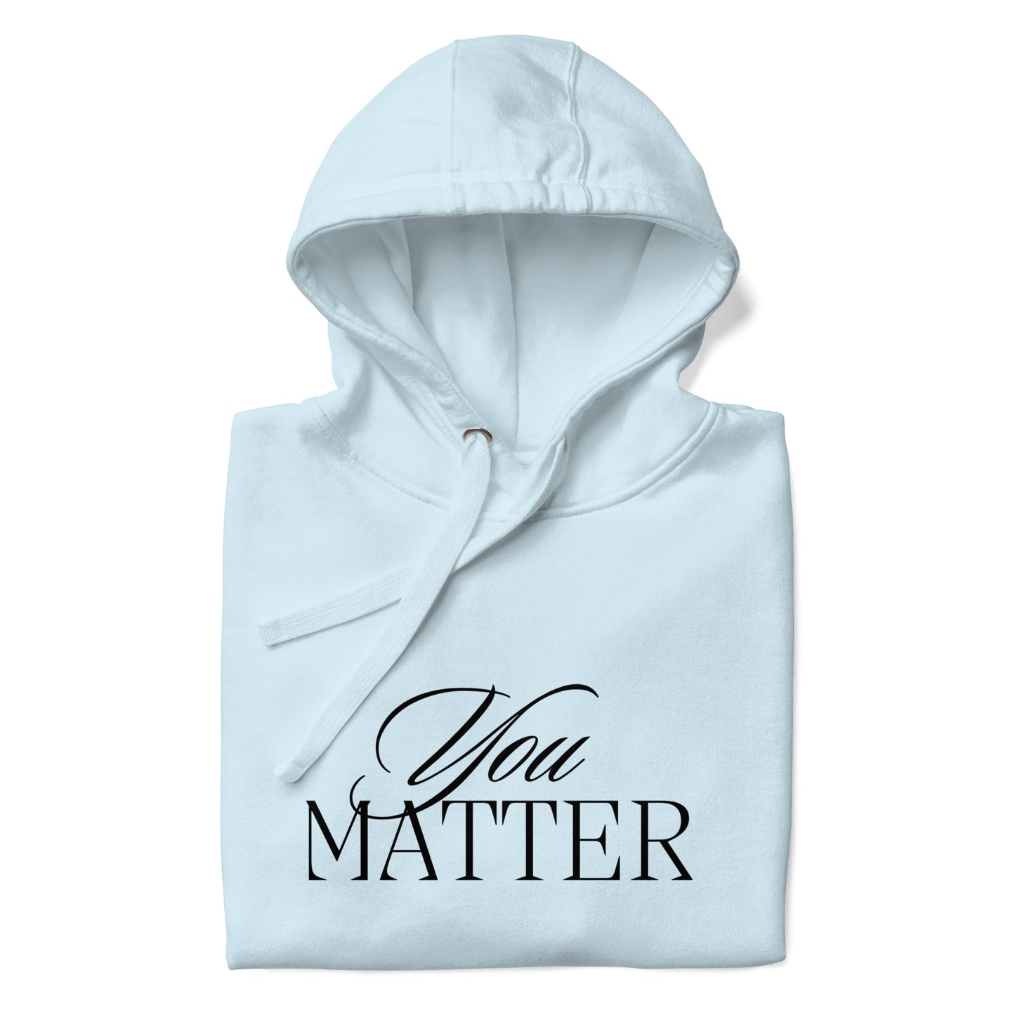 You Matter Hoodie