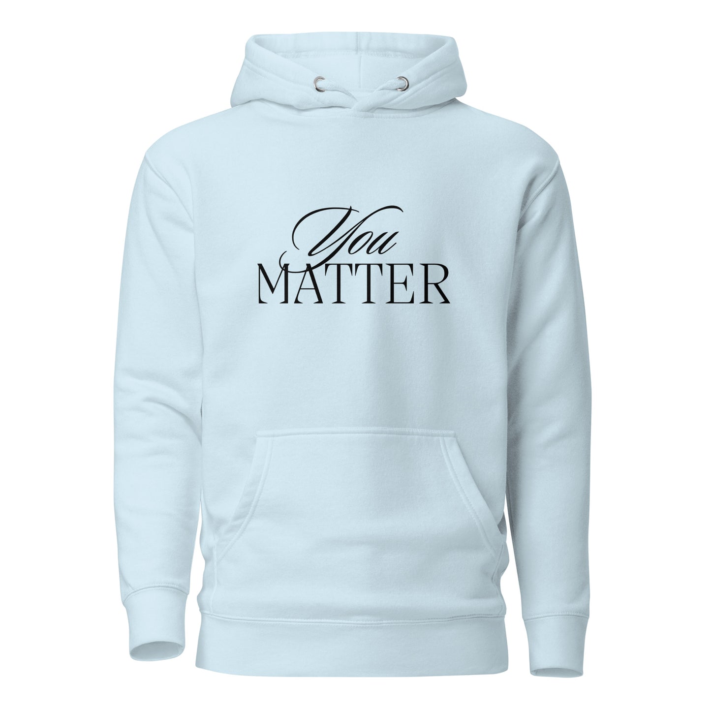 You Matter Hoodie