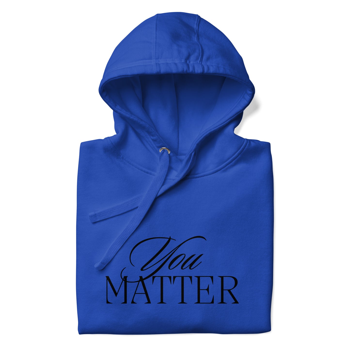 You Matter Hoodie