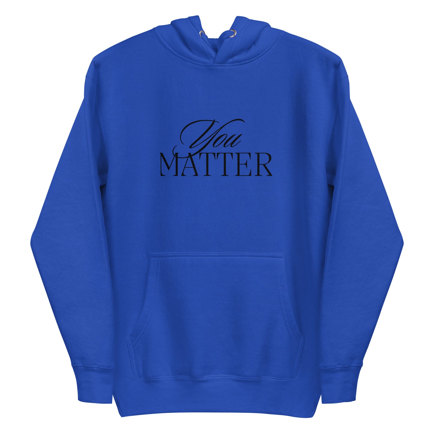 You Matter Hoodie