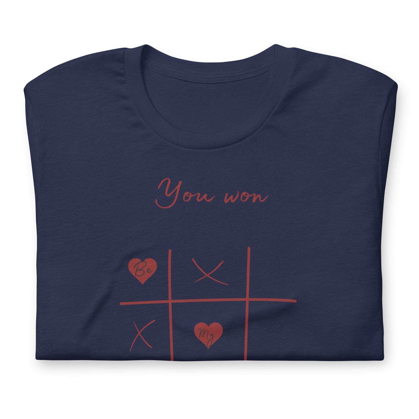 You Won My Heart T-shirt