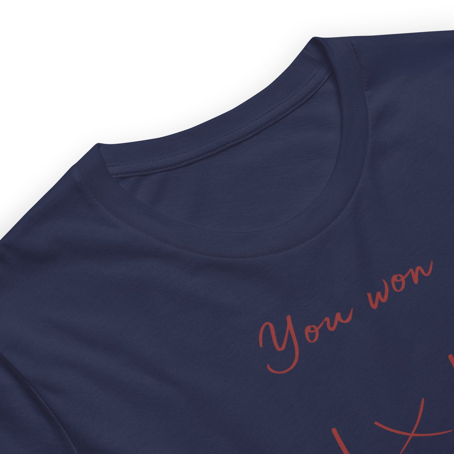 You Won My Heart T-shirt