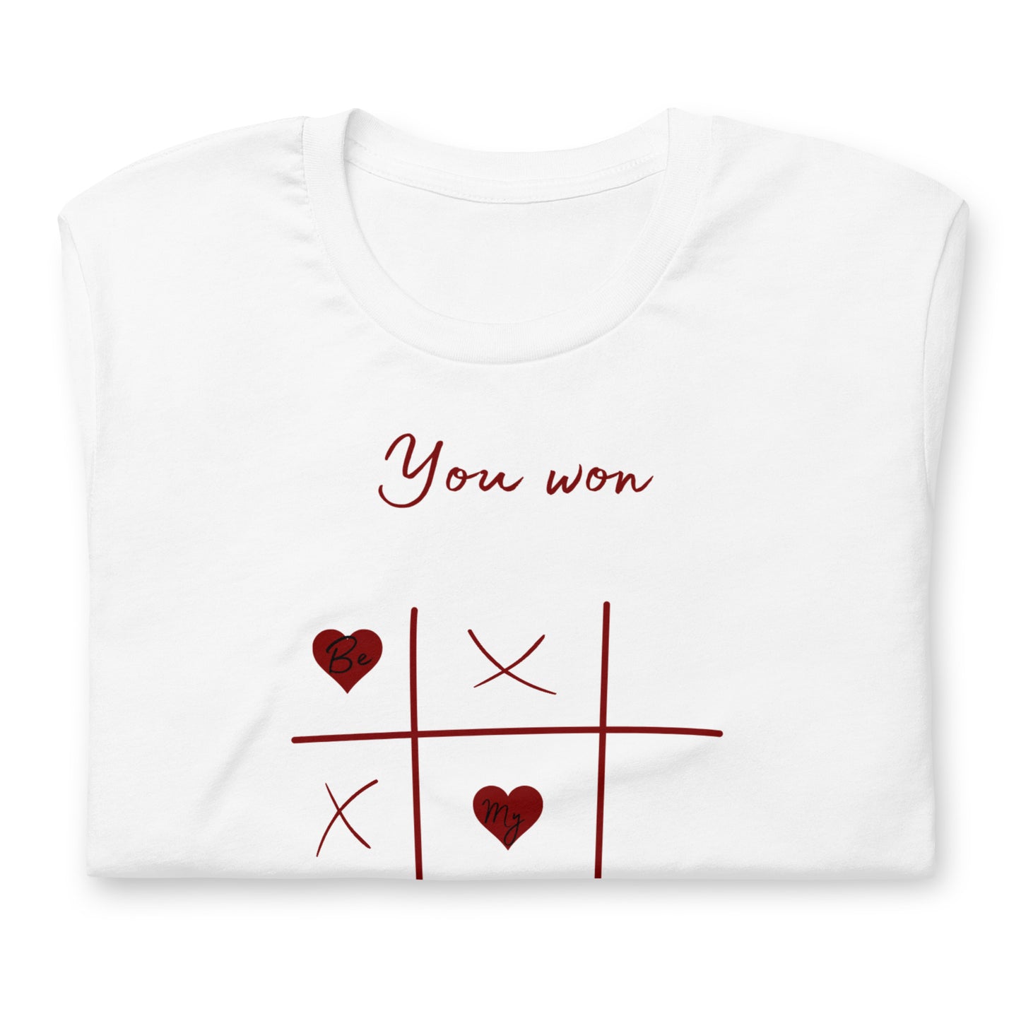 You Won My Heart T-shirt