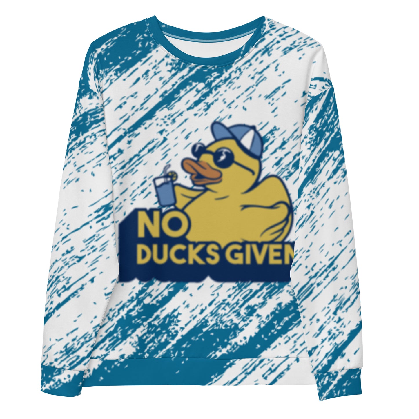 No Ducks Given Sweatshirt