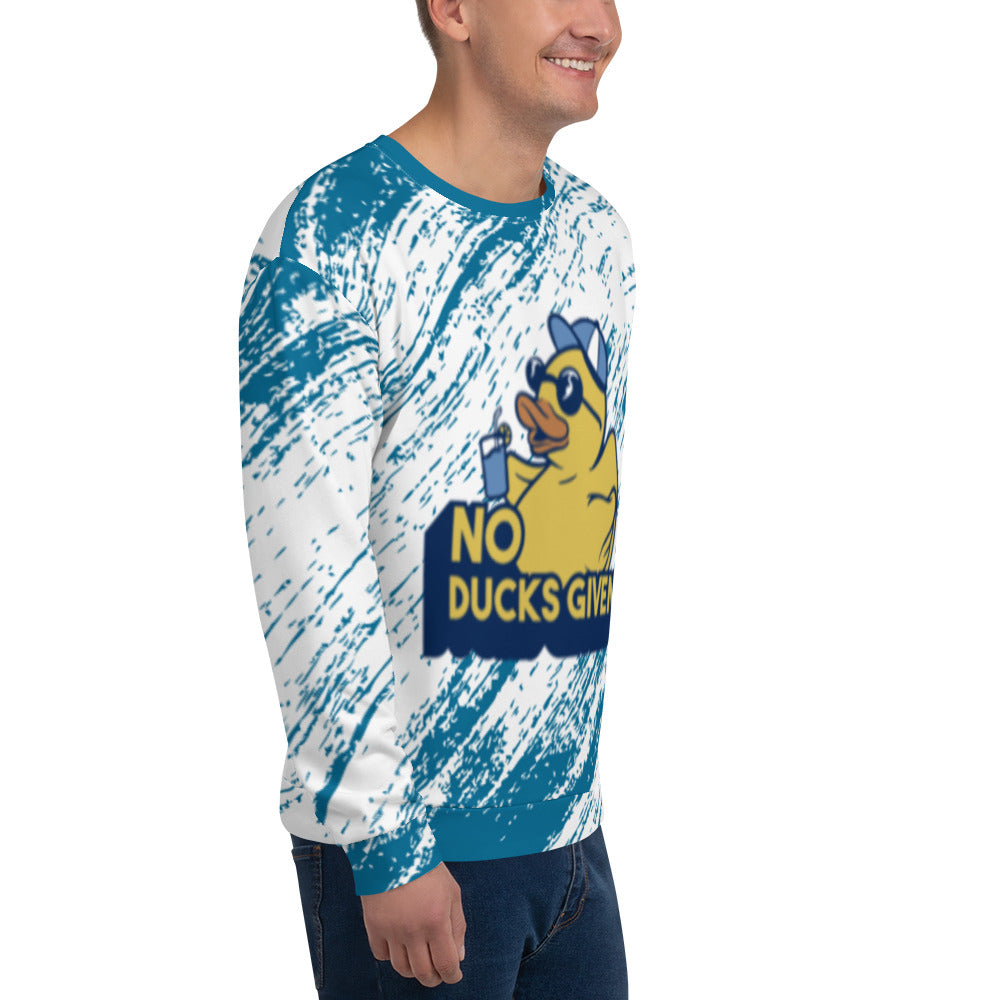 No Ducks Given Sweatshirt